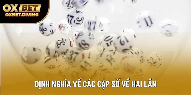 Định nghĩa về các cặp số về hai lần